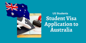 1 | Abroad101 Blog Graphic for US Students applying for a Student Visa to Australia. The image shows an Australian flag, a small model airplane, a passport, and a stamp, with the text'US Students Student Visa Application to Australia' on a teal background.